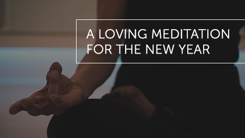 A Loving Meditation for the New Year