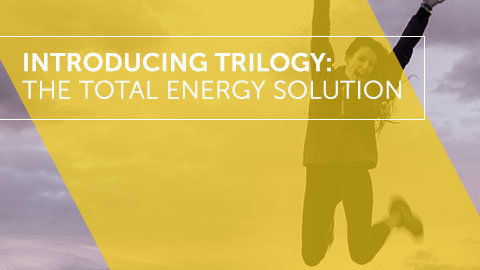 Introducing Trilogy: The Total Energy Solution