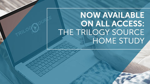 Now Available on All Access: The Trilogy Source Home Study