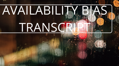 Availability bias transcript